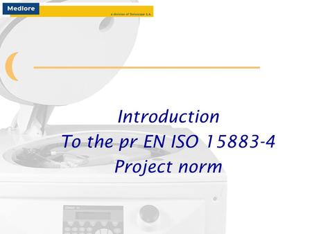 Introduction To the pr EN ISO Project norm