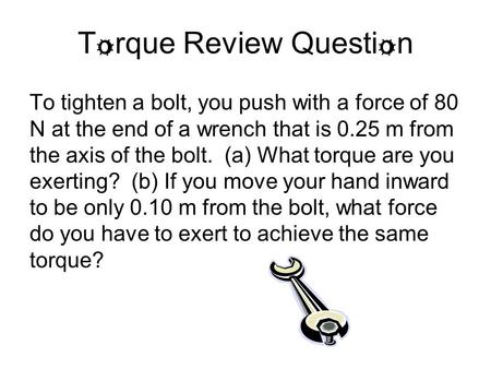 Torque Review Question