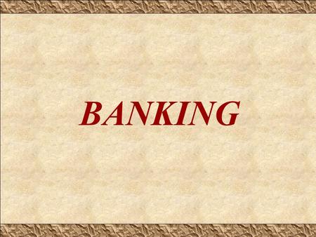 BANKING. Banking All activities pertaining to people’s need for money, under various categories (including receiving deposits and lending). Today banking.