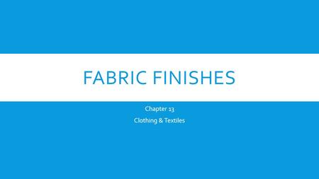 Chapter 13 Clothing & Textiles