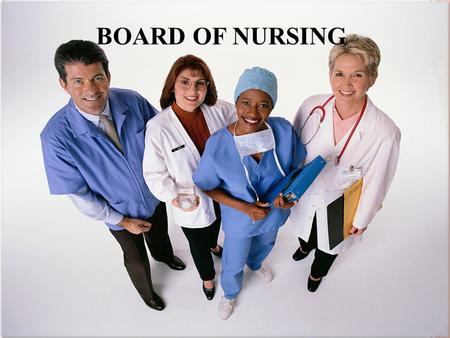 BOARD OF NURSING. CONTENTS What is board of nursing? Roles of board of nursing. Criminal liability. Code of ethics.