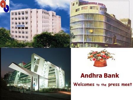 Andhra Bank Welcomes to the press meet. ANDHRA BANK PROFILE/ PERFORMANCE HIGHLIGHTS 2005-06.