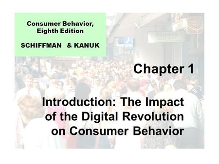 Consumer Behavior, Eighth Edition SCHIFFMAN & KANUK