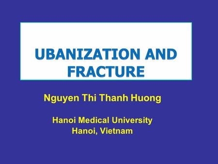 Nguyen Thi Thanh Huong Hanoi Medical University Hanoi, Vietnam.