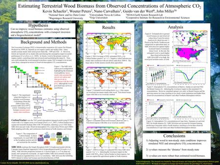 Estimating Terrestrial Wood Biomass from Observed Concentrations of Atmospheric CO 2 Kevin Schaefer 1, Wouter Peters 2, Nuno Carvalhais 3, Guido van der.