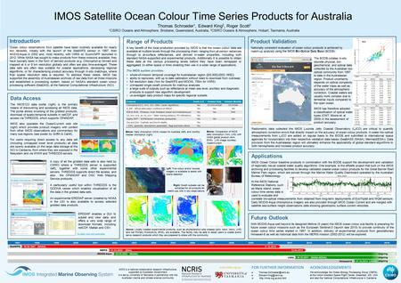 Applications IMOS Ocean Colour baseline products in combination with the BODB support the development and validation of regionally robust coastal water.
