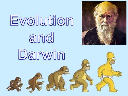 Evolution and Darwin.