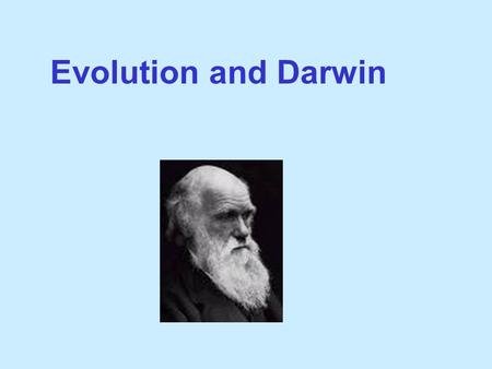 Evolution and Darwin.