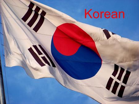Korean Where is South Korea? 1 3 4 2 7 6 5 8.