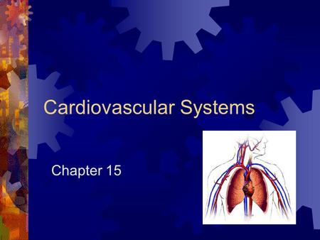 Cardiovascular Systems Chapter 15. The Heart 4 Chambers of the Heart 2 smaller chambers are called an atrium 2 lower chambers are called ventricles The.