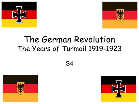 The German Revolution The Years of Turmoil 1919-1923 S4.