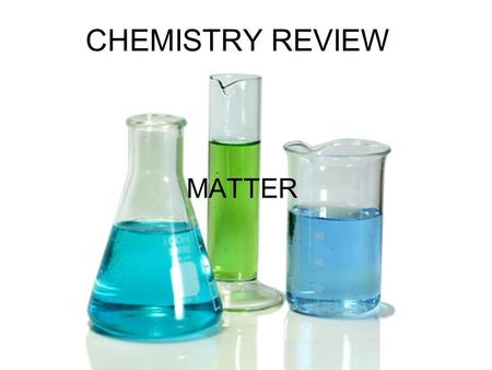 CHEMISTRY REVIEW MATTER.