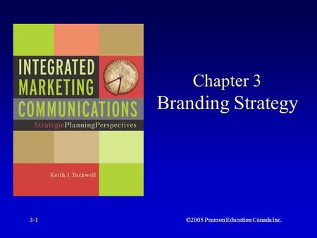 ©2005 Pearson Education Canada Inc.3-1 Chapter 3 Branding Strategy.