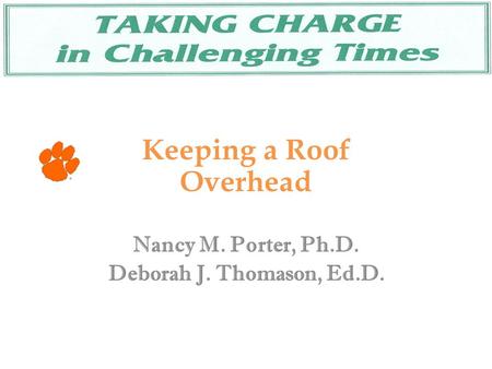 Keeping a Roof Overhead Nancy M. Porter, Ph.D. Deborah J. Thomason, Ed.D.