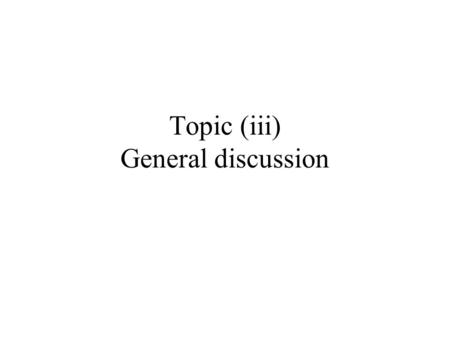 Topic (iii) General discussion. Short summary Six interesting papers & several common ideas Relevant issues for «gaining support from everyone» –Motivations.