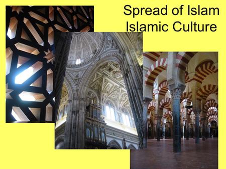 Spread of Islam Islamic Culture