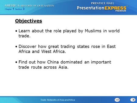 Objectives Learn about the role played by Muslims in world trade.