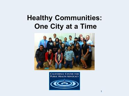 Healthy Communities: One City at a Time 1. Our Vision: To help children and their families maintain a healthy weight, increase access to healthy food.