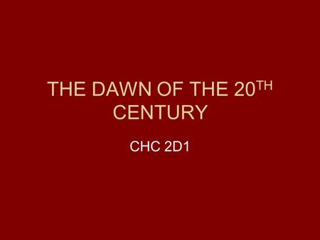 THE DAWN OF THE 20 TH CENTURY CHC 2D1. The Shoulders of Giants “If I have seen further it is only by standing on the shoulders of giants.”