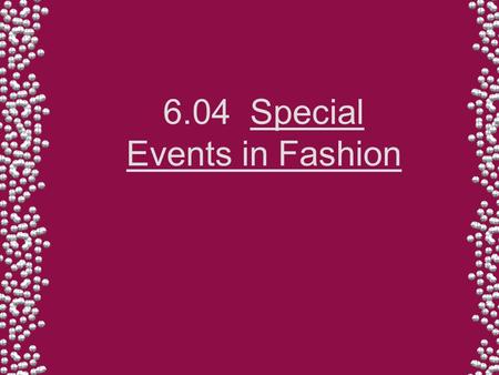 6.04 Special Events in Fashion