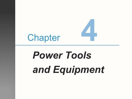 4 Chapter Power Tools and Equipment.