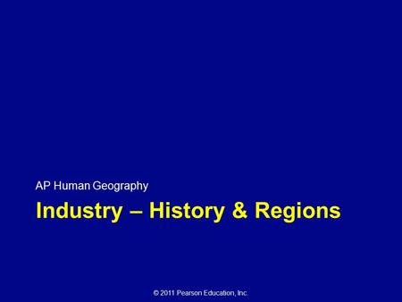 Industry – History & Regions