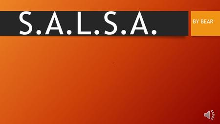 S.A.L.S.A. BY BEAR What is Exploratory AND WHO CAN JOIN Exploratory is a subject that 7 th and 8 th graders take for a semester during that year. It.