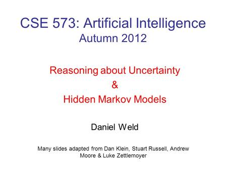 CSE 573: Artificial Intelligence Autumn 2012