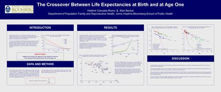 Life expectancies at birth (e 0 ) and at age one (e 1 ) are the same when they are equal to the inverse of the infant mortality death rate, or age- specific.