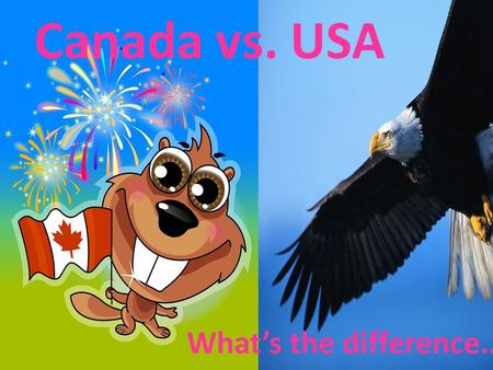 Canada vs. USA What’s the difference...