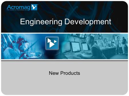 Engineering Development New Products. - 2 - New Product Idea Funnel Trade Shows Visits to Customers Input from Rep’s Input from Sales Mgr. Existing Products.