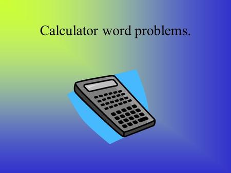 Calculator word problems.. Daisy earns £5.90 per hour. How much does she earn a week if she works 42 hours?