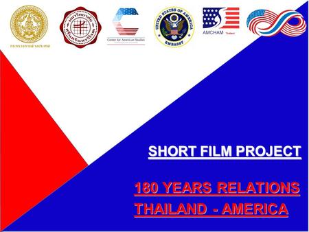 SHORT FILM PROJECT 180 YEARS RELATIONS THAILAND - AMERICA.