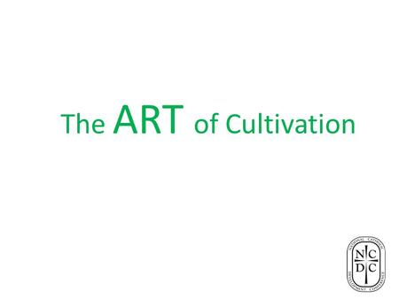 The ART of Cultivation. Steve Hubbard Director of Planned Giving Edmundite Missions Selma, AL 334-872-2359, ext. 222.
