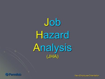 New Employee Orientation Job Hazard Analysis (JHA)