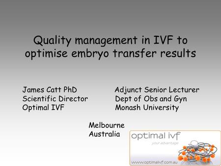 Quality management in IVF to optimise embryo transfer results