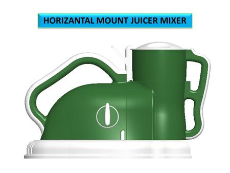 HORIZANTAL MOUNT JUICER MIXER. INTRODUCTION MARKET SHARE MARKET COMPETITIVE PLAYER SUCCESS MODELS FAILURE GOOD MODEL MARKET PRODUCT HEIGHT PROJECT INTRODUCED.