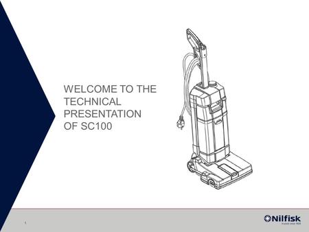 WELCOME TO THE TECHNICAL PRESENTATION OF SC100 1.