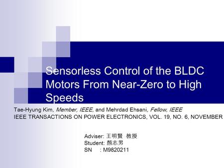 Sensorless Control of the BLDC Motors From Near-Zero to High Speeds