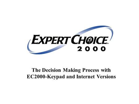 The Decision Making Process with EC2000-Keypad and Internet Versions.