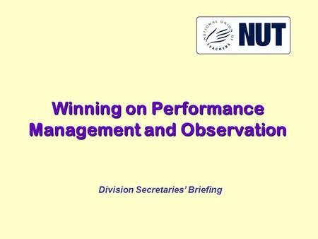 W inning on Performance Management and Observation Division Secretaries’ Briefing.