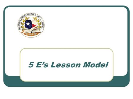 5 E’s Lesson Model.