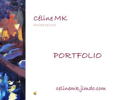 Céline MK Artiste peintre PORTFOLIO celinemk.jimdo.com.