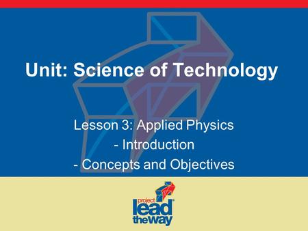 Unit: Science of Technology