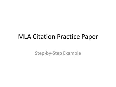 MLA Citation Practice Paper Step-by-Step Example.