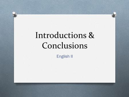 Introductions & Conclusions English II. Introduction Paragraph Not in 3.8 format. 1. Hook (1 sentence)  get your reader’s attention! 2. Explain the topic/prompt.