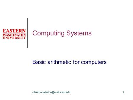 Computing Systems Basic arithmetic for computers.