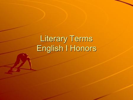 Literary Terms English I Honors
