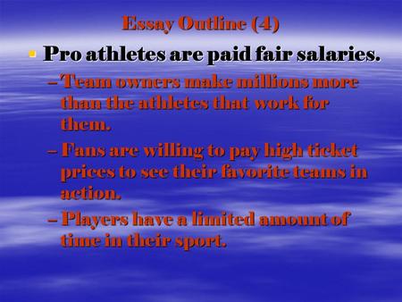 Pro athletes are paid fair salaries.