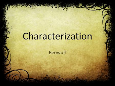 Characterization Beowulf.